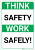 Think Safety Work Safely! Portrait - Wall Sign Think Safety Work Safely! Portrait - Wall Sign
