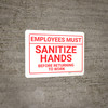 Employees Must: Sanitize Hands before Returning To Work Landscape - Wall Sign