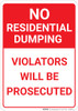 No Residential Dumping: Violators Will Be Prosecuted Portrait - Wall Sign