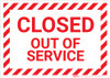 Closed Out Of Service with Hazard Border Landscape - Wall Sign