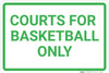 Courts For Basketball Only Landscape - Wall Sign