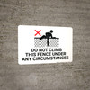 Do Not Climb This Fence with Icon Landscape - Wall Sign Do Not Climb This Fence with Icon Landscape - Wall Sign