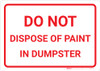 Do Not Dispose Of Paint In Dumpster Landscape - Wall Sign