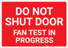 Do Not Shut Door Fan Test In Progress Landscape - Wall Sign Do Not Shut Door Fan Test In Progress Landscape - Wall Sign