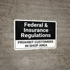 Federal And Insurance Regulations Prohibit Customes in Shop Landscape - Wall Sign