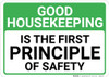 Good Housekeeping Is The First Principle Of Safety Landscape - Wall Sign