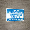 Good Housekeeping Promotes Safety Landscape - Wall Sign Good Housekeeping Promotes Safety Landscape - Wall Sign