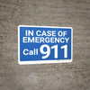 In Case Of Emergency Call 911 Blue Landscape - Wall Sign