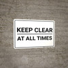 Keep Clear At All Times Landscape - Wall Sign Keep Clear At All Times Landscape - Wall Sign