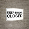 Keep Door Closed Landscape - Wall Sign Keep Door Closed Landscape - Wall Sign