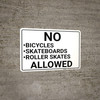 No Bicycles Skateboards Roller Skates Allowed Landscape - Wall Sign