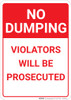 No Dumping: Violators Will Be Prosecuted Portrait - Wall Sign