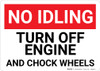 No Idling Turn Off Engine And Chock Wheels Landscape - Wall Sign