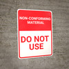 Non Conforming Material Do Not Use Portrait - Wall Sign Non Conforming Material Do Not Use Portrait - Wall Sign