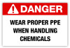 Danger - Proper PPE Label Danger - Proper PPE Label