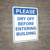 Please Dry Off Before Entering Building Portrait - Wall Sign