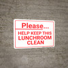 Please Help Keep Lunchroom Clean Landscape - Wall Sign Please Help Keep Lunchroom Clean Landscape - Wall Sign