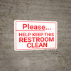 Please Help Keep Restroom Clean Landscape - Wall Sign