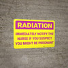 Radiation Immediately Notify Nurse if Pregnant Landscape - Wall Sign Radiation Immediately Notify Nurse if Pregnant Landscape - Wall Sign
