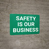 Safety Is Our Business Landscape - Wall Sign
