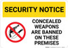 Security Notice Concealed Weapons Are Banned On Premises with Icon Landscape - Wall Sign Security Notice Concealed Weapons Are Banned On Premises with Icon Landscape - Wall Sign