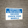 Shipping And Receiving Drivers Chock Wheels Landscape - Wall Sign