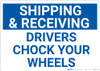 Shipping And Receiving Drivers Chock Wheels Landscape - Wall Sign