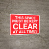 This Space Must Be Kept Clear At All Times Red Landscape - Wall Sign This Space Must Be Kept Clear At All Times Red Landscape - Wall Sign