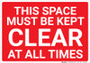 This Space Must Be Kept Clear At All Times Red Landscape - Wall Sign This Space Must Be Kept Clear At All Times Red Landscape - Wall Sign