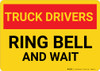 Truck Drivers Ring Bell and Wait Landscape - Wall Sign