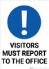 Visitors Must Report To The Office with Icon Portrait - Wall Sign