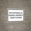 No Loitering On School Property Dusk To Dawn Landscape - Wall Sign