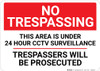 No Trespassing 24 Hour CCTV Surveillance Landscape - Wall Sign No Trespassing 24 Hour CCTV Surveillance Landscape - Wall Sign