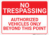 No Trespassing Authorized Vehicles Only Beyond This Point Landscape - Wall Sign No Trespassing Authorized Vehicles Only Beyond This Point Landscape - Wall Sign