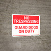 No Trespassing Guard Dogs On Duty Landscape - Wall Sign No Trespassing Guard Dogs On Duty Landscape - Wall Sign