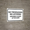 No Trespassing No Loitering Grounds Closed After Dark Landscape - Wall Sign No Trespassing No Loitering Grounds Closed After Dark Landscape - Wall Sign