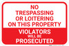 No Trespassing Or Loitering On This Property Violators Prosecuted Landscape - Wall Sign No Trespassing Or Loitering On This Property Violators Prosecuted Landscape - Wall Sign