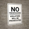 No Trespassing Violators Prosecuted White Portrait - Wall Sign
