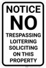 Notice No Trespassing Loitering Soliciting Portrait - Wall Sign Notice No Trespassing Loitering Soliciting Portrait - Wall Sign