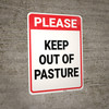 Please Keep Out Of Pasture Portrait - Wall Sign Please Keep Out Of Pasture Portrait - Wall Sign