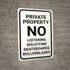 Private Property No Loitering Soliciting Skateboards Rollerblades Portrait - Wall Sign Private Property No Loitering Soliciting Skateboards Rollerblades Portrait - Wall Sign