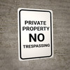 Private Property No Trespassing Black and White Portrait - Wall Sign Private Property No Trespassing Black and White Portrait - Wall Sign