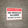 Private Property: No Vehicles Allowed Beyond This Point Landscape - Wall Sign