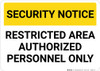 Security Notice: Restricted Area Authorized Personnel Only Landscape - Wall Sign