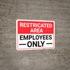 Restricted Area: Restricted Employees Only Landscape - Wall Sign Restricted Area: Restricted Employees Only Landscape - Wall Sign