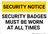 Security Notice: Security Badge Must Be Worn At All Times Landscape - Wall Sign