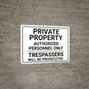 Private Property: Authorized Personnel Only Trespassesrs Will Be Prosecuted Landscape - Wall Sign Private Property: Authorized Personnel Only Trespassesrs Will Be Prosecuted Landscape - Wall Sign
