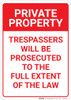 Private Property: Trespassers Will Be Prosecuted to the Full Extent Of The Law - Wall Sign
