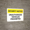 Security Notice: Unauthorized Vehicles Prohibited Landscape - Wall Sign Security Notice: Unauthorized Vehicles Prohibited Landscape - Wall Sign