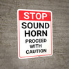 Stop: Sound Horn Proceed With Caution Portrait - Wall Sign Stop: Sound Horn Proceed With Caution Portrait - Wall Sign